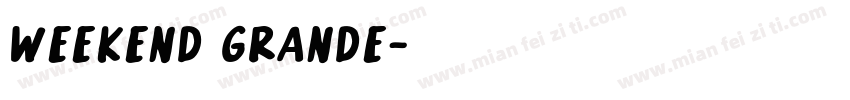 weekend grande字体转换